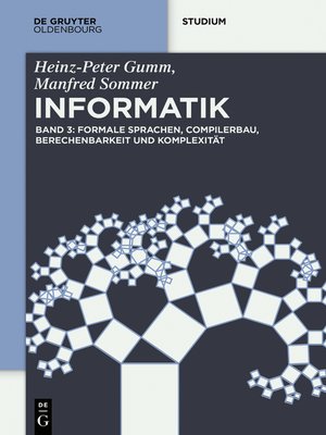 cover image of Formale Sprachen, Compilerbau, Berechenbarkeit und Komplexität